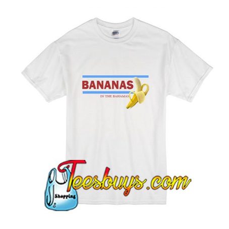 Bananas In The Bahamas T-Shirt - teesbuys.com