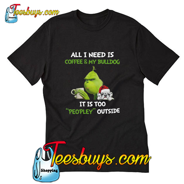Download All I need is coffee and my Bulldog T-Shirt Pj