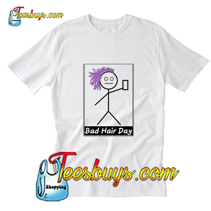 bad hair day t shirt